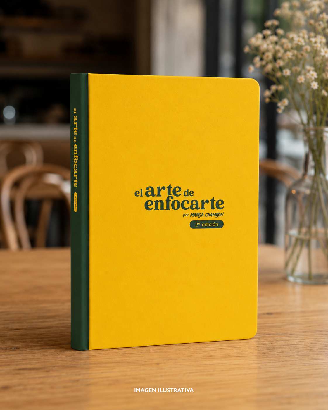 El Arte de Enfocarte: Diario de enfoque (2da edición)